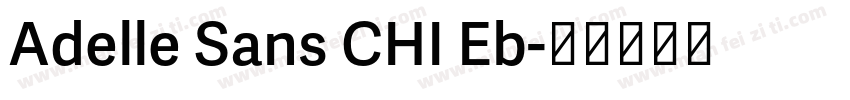 Adelle Sans CHI Eb字体转换